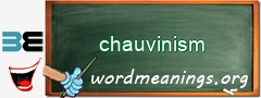 WordMeaning blackboard for chauvinism